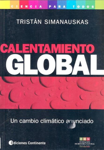 Calentamiento Global . Un Cambio Climatico Anunciado