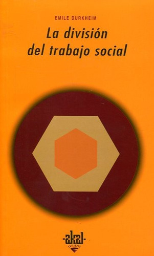 La Division Del Trabajo Social - Durkheim Emile (libro) - Nu