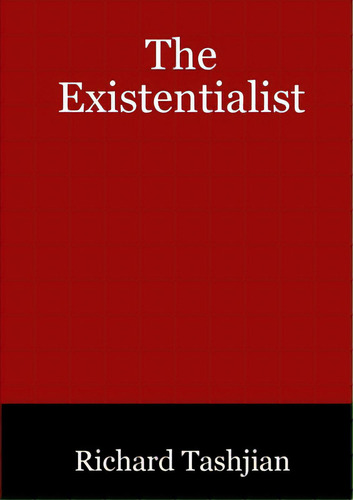 The Existentialist, De Tashjian, Richard. Editorial Lulu Pr, Tapa Blanda En Inglés
