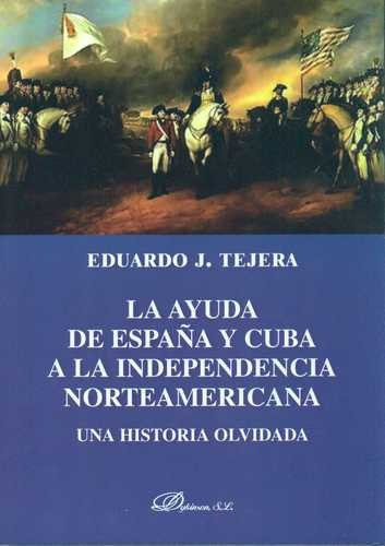 Libro Ayuda De España Y Cuba A La Independencia Norteameric