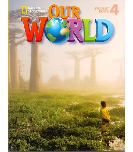 Our World 4 Student Book + Cd Rom: Our World 4 Student Book + Cd Rom, De Cory-wright, Kate. Editora Cengage (elt), Capa Mole, Edição 1 Em Inglês