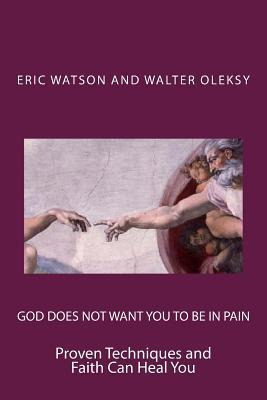 Libro God Does Not Want You To Be In Pain - Eric Watson