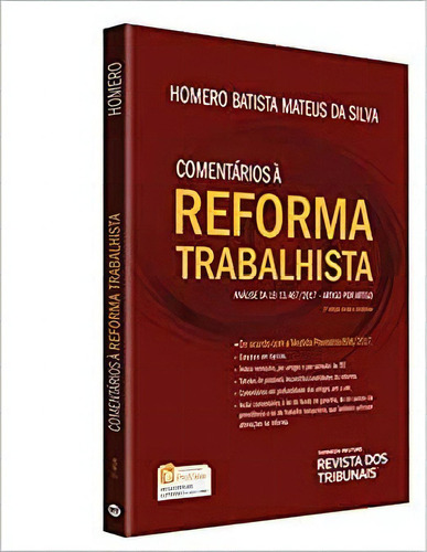Comentários À Reforma Trabalhista, De Homero Batista Mateus Da Silva. Editora Revista Dos Tribunais Em Português