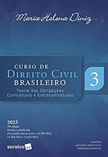 Curso De Direito Civil Brasileiro Vol 3 - Teoria Das Obrigações Contratuais E Extracontratuais (39ª Edição 2023) Saraiva, De Maria Helena Diniz., Vol. 3. Editora Saraiva, Capa Mole Em Português, 2023