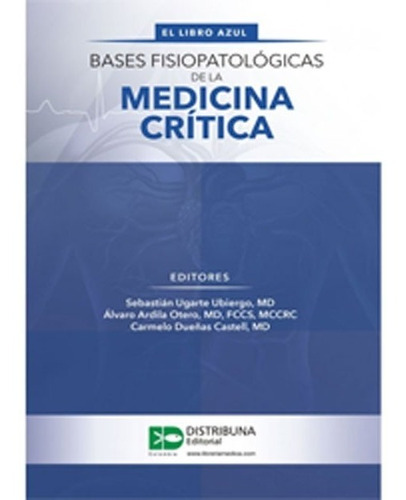 Bases Fisiopatologicas De La Medicina Critica, El Libro Azul