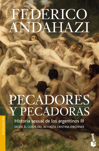 Pecadores Y Pecadoras De Federico Andahazi - Booket