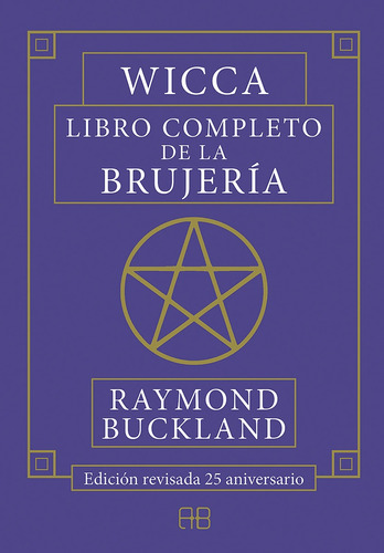 Wicca. Libro Completo De La Brujeria - Raymond Buckland