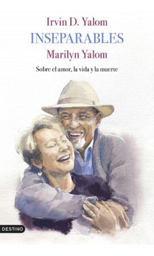 Inseparables - Yalom Irvin (libro) - Nuevo