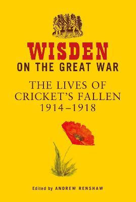 Libro Wisden On The Great War : The Lives Of Cricket's Fa...