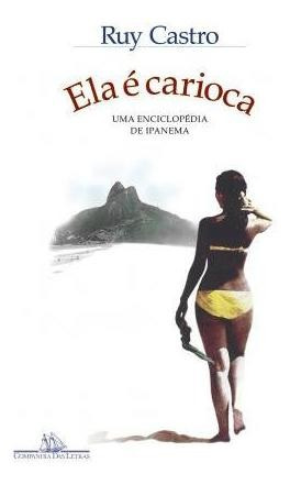 Ela É Carioca (nova Edição): Uma Enciclopédia De (portugués)