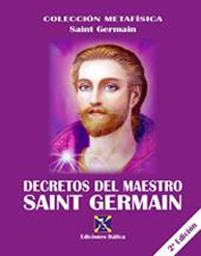 Decretos Del Maestro Saint Germain (collezione Metafisica) /