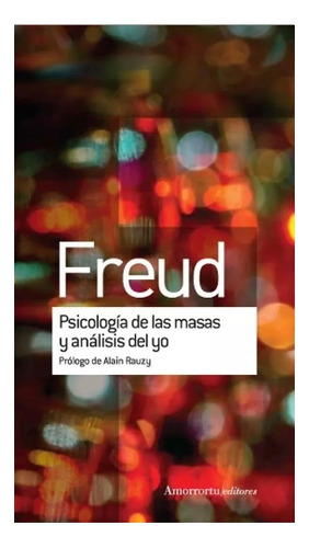 Freud  Psicología De Las Masas Y Análisis Del Yo
