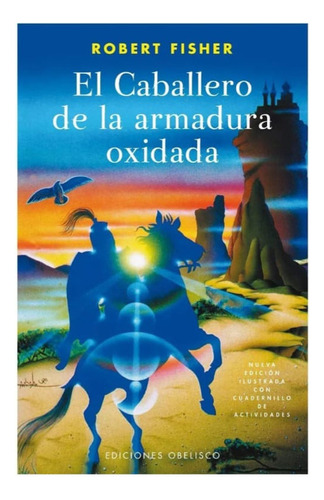 El Caballero De La Armadura Oxidada