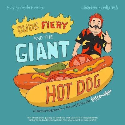 Libro Dude Fiery And The Giant Hot Dog : A Heartwarming P...