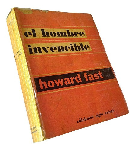 Howard Fast - El Hombre Invencible