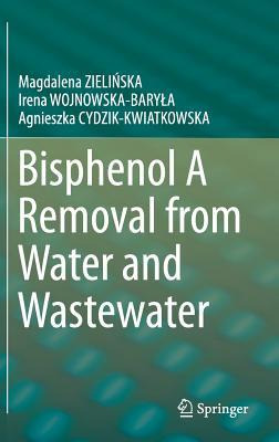 Libro Bisphenol A Removal From Water And Wastewater - Mag...