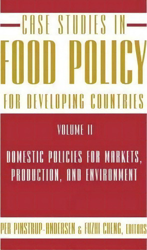 Case Studies In Food Policy For Developing Countries, De Per Pinstrup-andersen. Editorial Cornell University Press, Tapa Blanda En Inglés