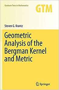 Geometric Analysis Of The Bergman Kernel And Metric (graduat