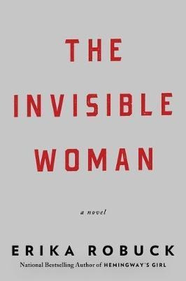 The Invisible Woman - Erika Robuck
