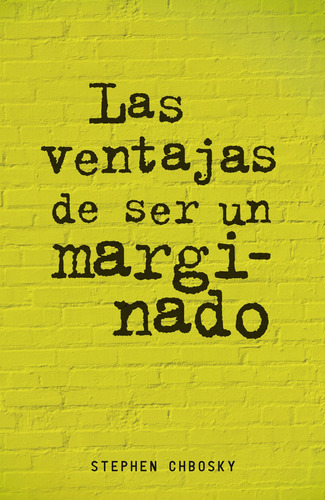 Las Ventajas De Ser Un Marginado - Chbosky, Stephen