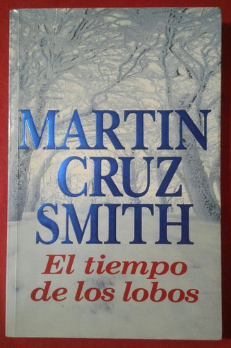 El Tiempo De Los Lobos, Martin Cruz Smith