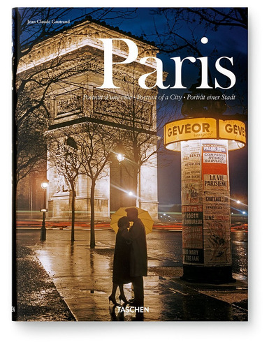 Paris - Portrait of a City, de Gautrand, Jean Claude. Editora Paisagem Distribuidora de Livros Ltda., capa dura em inglés/francés/alemán, 2020