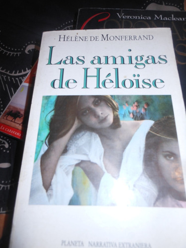 * ¡  Helene De Monferrand -  Las Amigas De Heloise  