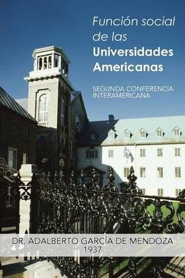 Libro Funcion Social De Las Universidades Americanas - Ad...