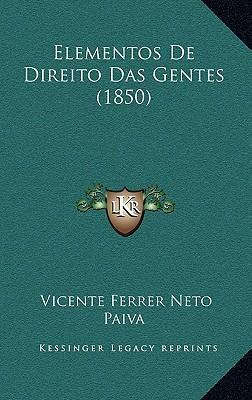 Libro Elementos De Direito Das Gentes (1850) - Vicente Fe...