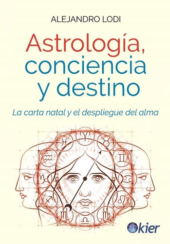 Astrologia, Conciencia Y Destino- Alejandro Lodi