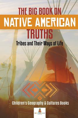 Libro The Big Book On Native American Truths: Tribes And ...