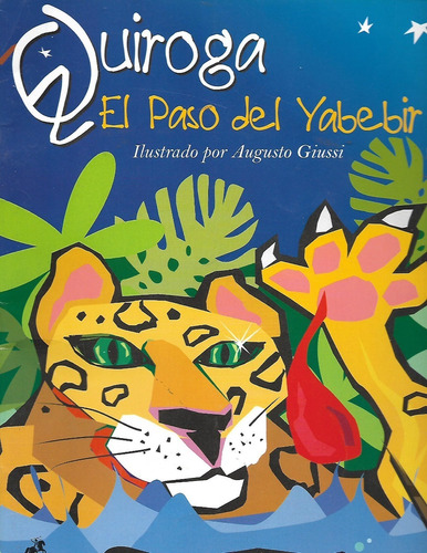 El Paso Del Yabebiri - H. Quiroga- Ilustrado- Infantil Unico
