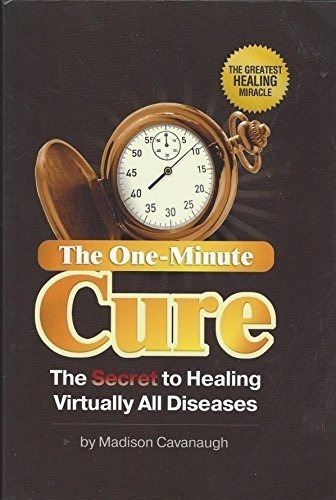 The One-minute Cure The Secret To Healing Virtually., de Madison Cavana. Editorial Think-Outside-the-Book Publishing, LLC en inglés