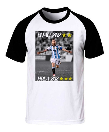 Remera Chau 2022 Hola 2023 Qatar Copas Spun Adulto/niño