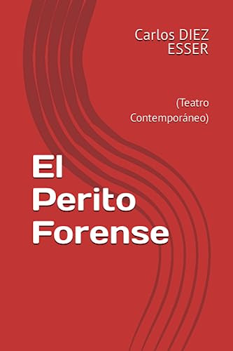 El Perito Forense: (teatro Contemporáneo)