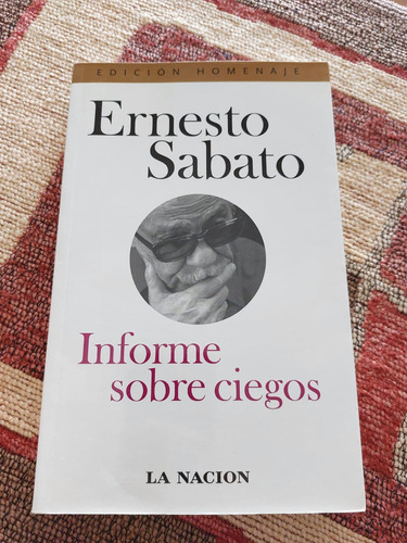 Informe Sobre Ciegos, Ernesto Sábato (seix Barral) Impecable