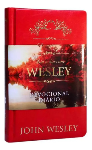 Livro Dia A Dia Com John Wesley - Devocional Diário | Capa Luxo