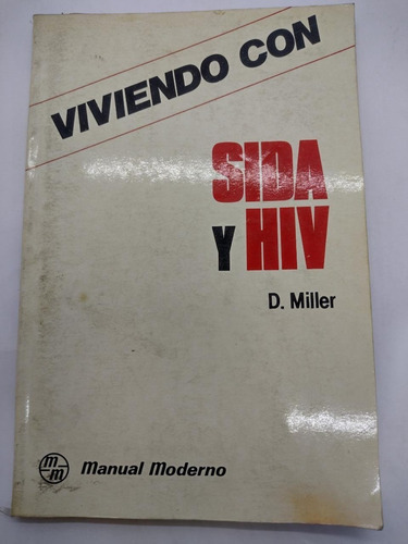 Viviendo Con Sida Y Hiv - D. Miller - Manual Moderno - Usa 