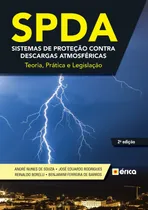 Comprar SPDA – Sistemas de Proteção contra Descargas Atmosféricas - Teoria, Prática e Legislação, de Souza, André Nunes de. Editorial Editora Érica, capa mole em português, 2020
