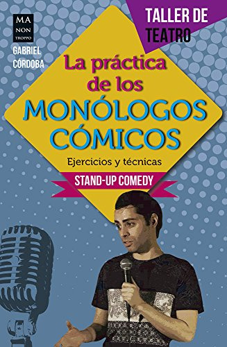 Practica De Los Monologos Comicos La -taller De Teatro-