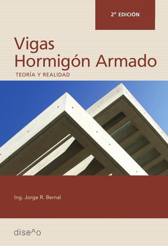 Hormigón Armado: Vigas 2da Edición - Jorge Bernal