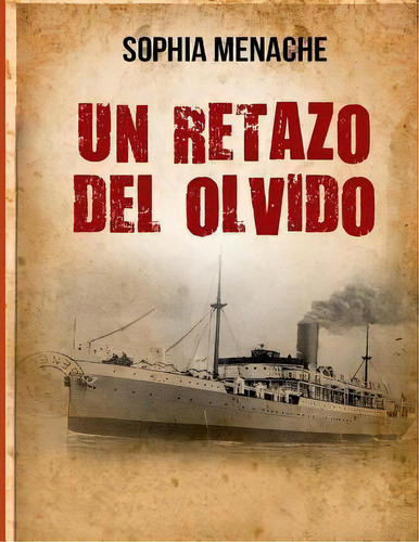 Un Retazo Del Olvido, De Professor Of History Sophia Menache. Editorial Createspace Independent Publishing Platform, Tapa Blanda En Español