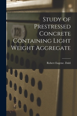 Libro Study Of Prestressed Concrete Containing Light Weig...