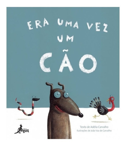 Era Uma Vez Um Cao: Era Uma Vez Um Cao, De Carvalho, Adelia. Editora Canguru, Capa Mole, Edição 1 Em Português