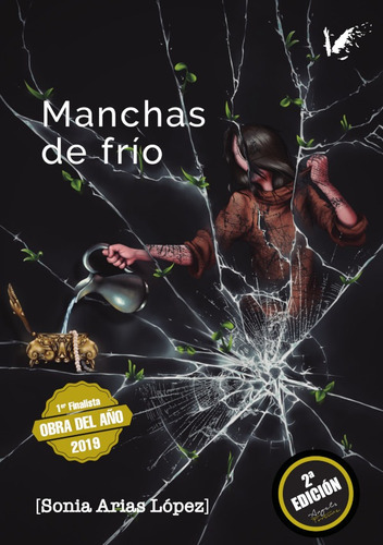 Manchas De Frío, De Sonia Arias López. Editorial Angels Fortune [editions], Tapa Blanda, Edición 1 En Español, 2019