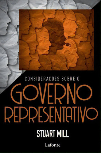 Considerações Sobre O Governo Representativo, De Mill, John Stuart. Editora Lafonte, Capa Mole Em Português, 2021