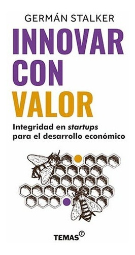 INNOVAR CON VALOR, de German Stalker. Editorial Temas Grupo Editorial, tapa blanda en español, 2022