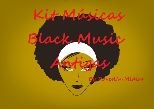 Kit 500 Músicas Black Music Antigas