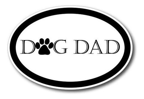 Papá Del Perro Del Coche Imán Decal - 4 X 6 Oval De Altas Pr