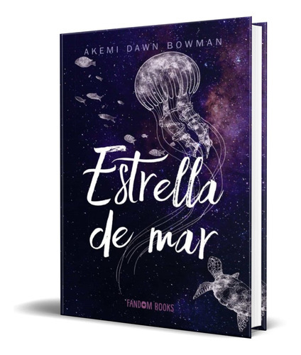 Estrella De Mar, De Akemi Dawn Bowman. Editorial Fandom Books, Tapa Blanda En Español, 2020